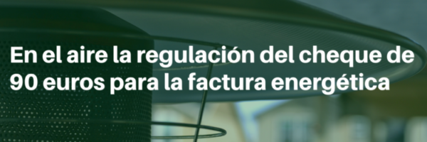 En el aire la regulacion del cheque de 90 euros para la factura energetica 1 e1635354031464